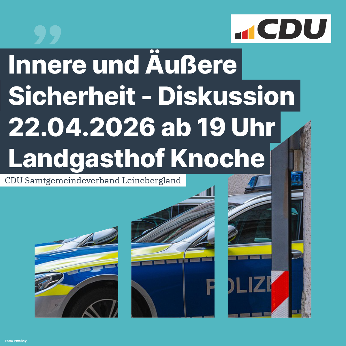 Am Mittwoch den 22.04.2026 findet ab 19.00 Uhr eine offene Podiumsdiskussion zum Thema Innere und �u�ere Siccherheit statt.